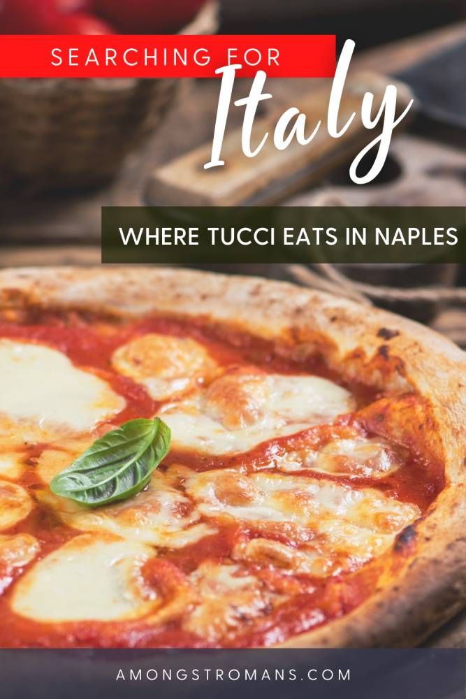 Where to eat in Naples: Stanley Tucci's Culinary Adventures